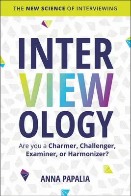 Interviewology: La nueva ciencia de las entrevistas - Interviewology: The New Science of Interviewing