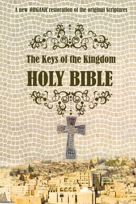 La Biblia de las llaves del Reino - The Keys of the Kingdom Bible
