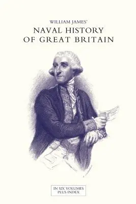 HISTORIA NAVAL DE GRAN BRETAÑA DESDE LA DECLARACIÓN DE GUERRA POR FRANCIA EN 1793 HASTA LA ADHESIÓN DE GEORGE IV Volumen Uno - NAVAL HISTORY OF GREAT BRITAIN FROM THE DECLARATION OF WAR BY FRANCE IN 1793 TO THE ACCESSION OF GEORGE IV Volume One