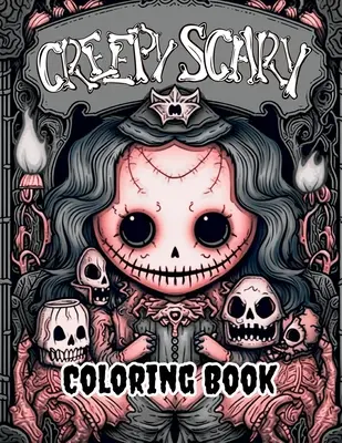 Creepy Scary Coloring Book: ¡Explora un mundo espeluznante de diversión para colorear! - Creepy Scary Coloring Book: Explore a Spooky World of Coloring Fun!
