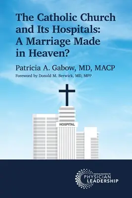 La Iglesia católica y sus hospitales: ¿Un matrimonio hecho en el cielo? - The Catholic Church and Its Hospitals: A Marriage Made in Heaven?