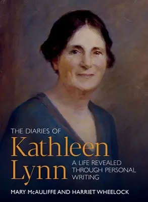 Los diarios de Kathleen Lynn: una vida revelada a través de la escritura personal - The Diaries of Kathleen Lynn: A Life Revealed Through Personal Writing