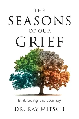 Las estaciones de nuestro duelo: Abrazar el viaje - The Seasons of our Grief: Embracing the Journey
