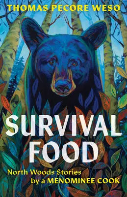 Survival Food: North Woods Stories by a Menominee Cook (en inglés) - Survival Food: North Woods Stories by a Menominee Cook