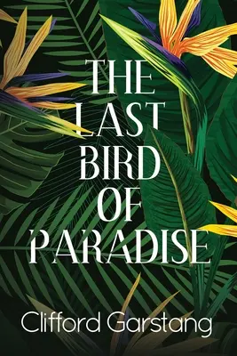 La última ave del paraíso - The Last Bird of Paradise