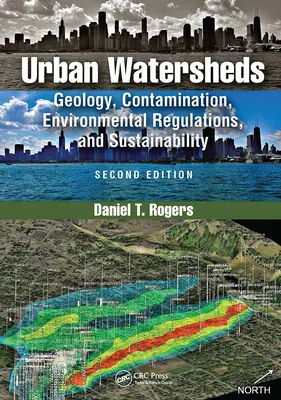 Cuencas urbanas: Geología, contaminación, normativa medioambiental y sostenibilidad, segunda edición - Urban Watersheds: Geology, Contamination, Environmental Regulations, and Sustainability, Second Edition