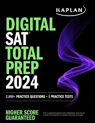 Digital SAT Total Prep 2024 con 2 exámenes de práctica completos, más de 1.000 preguntas de práctica y cuestionarios de fin de capítulo - Digital SAT Total Prep 2024 with 2 Full Length Practice Tests, 1,000+ Practice Questions, and End of Chapter Quizzes