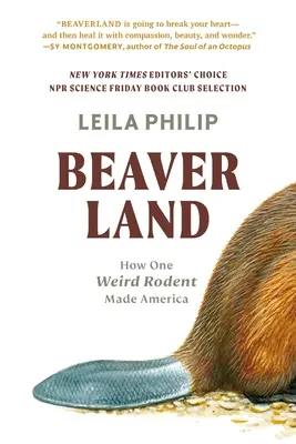 Beaverland: Cómo un extraño roedor hizo América - Beaverland: How One Weird Rodent Made America