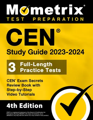 CEN Study Guide 2023-2024 - CEN Exam Secrets Review Book, Full-Length Practice Test, Step-by-Step Video Tutorials: [4ª Edición] - CEN Study Guide 2023-2024 - CEN Exam Secrets Review Book, Full-Length Practice Test, Step-by-Step Video Tutorials: [4th Edition]