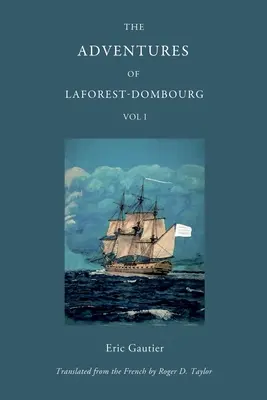Las aventuras de Laforest - Dombourg: Primer volumen - The Adventures of Laforest - Dombourg: Volume One