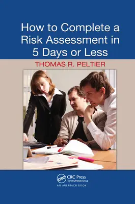 Cómo realizar una evaluación de riesgos en 5 días o menos - How to Complete a Risk Assessment in 5 Days or Less