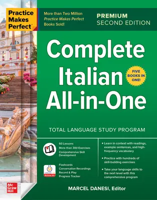 La práctica hace al maestro: Italiano Completo Todo en Uno, Segunda Edición Premium - Practice Makes Perfect: Complete Italian All-In-One, Premium Second Edition