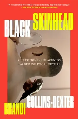 Black Skinhead: Reflexiones sobre la negritud y nuestro futuro político - Black Skinhead: Reflections on Blackness and Our Political Future