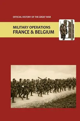 Francia y Bélgica 1918. Tomo I. Apéndices. Historia oficial de la Gran Guerra. - France and Belgium 1918. Vol I. Appendices. Official History of the Great War.