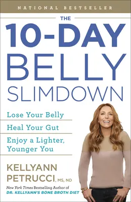 10 días para adelgazar: Pierda barriga, sane su intestino y disfrute de un cuerpo más ligero y joven - The 10-Day Belly Slimdown: Lose Your Belly, Heal Your Gut, Enjoy a Lighter, Younger You