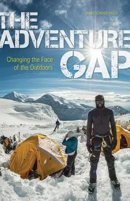 La brecha de la aventura: cambiar el rostro de las actividades al aire libre - The Adventure Gap: Changing the Face of the Outdoors