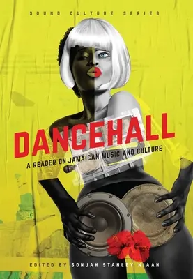 Dancehall: A Reader on Jamaican Music and Culture (La fe en la historia y la sociedad: hacia una teología fundamental práctica) - Dancehall: A Reader on Jamaican Music and Culture