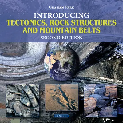 Introducción a la tectónica, las estructuras rocosas y los cinturones montañosos - Introducing Tectonics, Rock Structures and Mountain Belts