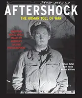 Aftershock: The Human Toll of War: Haunting World War II Images by America's Soldier Photographers (El coste humano de la guerra: inquietantes imágenes de la Segunda Guerra Mundial tomadas por los fotógrafos de soldados estadounidenses) - Aftershock: The Human Toll of War: Haunting World War II Images by America's Soldier Photographers