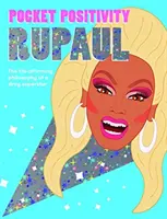 Positividad de bolsillo: RuPaul - Pocket Positivity: RuPaul