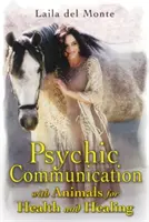 Comunicación psíquica con animales para la salud y la curación - Psychic Communication with Animals for Health and Healing