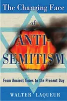 El rostro cambiante del antisemitismo: De la Antigüedad a nuestros días - The Changing Face of Antisemitism: From Ancient Times to the Present Day