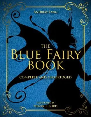 El libro del hada azul, 1: Completo e íntegro - The Blue Fairy Book, 1: Complete and Unabridged