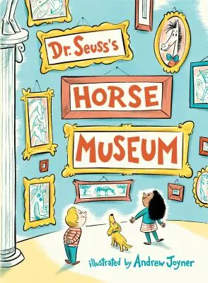 El Museo del Caballo del Dr. Seuss - Dr. Seuss's Horse Museum