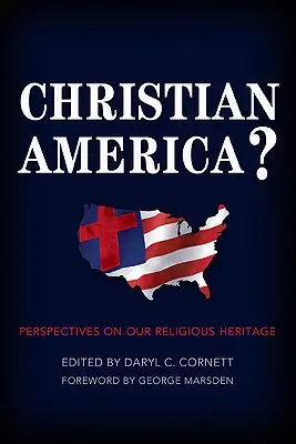 ¿América cristiana? Perspectivas sobre nuestro patrimonio religioso - Christian America?: Perspectives on Our Religious Heritage