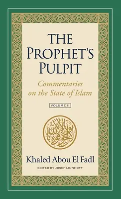 El Púlpito del Profeta: Comentarios sobre el Estado del Islam, Volumen II - The Prophet's Pulpit: Commentaries on the State of Islam, Volume II