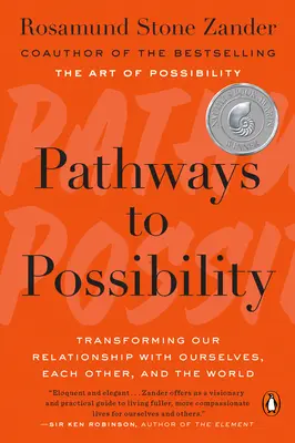 Caminos hacia la posibilidad: Transformar nuestra relación con nosotros mismos, con los demás y con el mundo - Pathways to Possibility: Transforming Our Relationship with Ourselves, Each Other, and the World