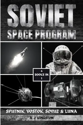 Programa espacial soviético: Sputnik, Vostok, Soyuz y Luna - Soviet Space Program: Sputnik, Vostok, Soyuz & Luna