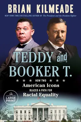 Teddy y Booker T.: cómo dos iconos americanos abrieron el camino a la igualdad racial - Teddy and Booker T.: How Two American Icons Blazed a Path for Racial Equality