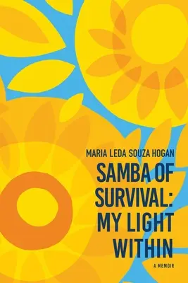 Samba de supervivencia: mi luz interior - Samba of Survival: My Light Within