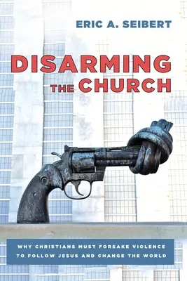 Desarmar a la Iglesia - Disarming the Church