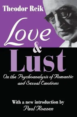 Amor y lujuria: sobre el psicoanálisis de las emociones románticas y sexuales - Love and Lust: On the Psychoanalysis of Romantic and Sexual Emotions