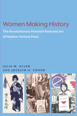 Mujeres que hacen historia: Las revolucionarias postales feministas de Helaine Victoria Press - Women Making History: The Revolutionary Feminist Postcard Art of Helaine Victoria Press