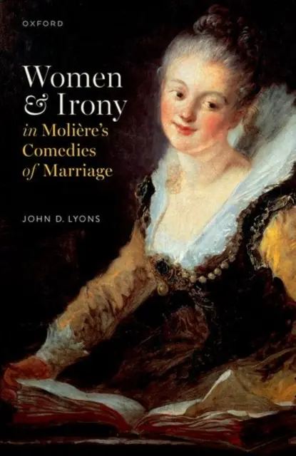 Mujeres e ironía en las comedias matrimoniales de Molire - Women and Irony in Molire's Comedies of Marriage