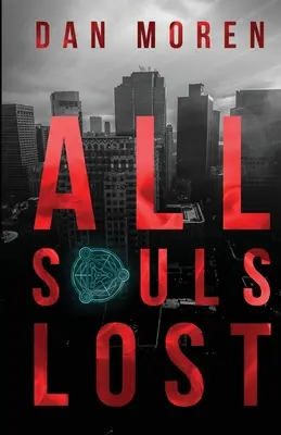 Todas las almas perdidas - All Souls Lost