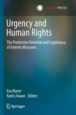 Urgencia y derechos humanos: El potencial protector y la legitimidad de las medidas cautelares - Urgency and Human Rights: The Protective Potential and Legitimacy of Interim Measures