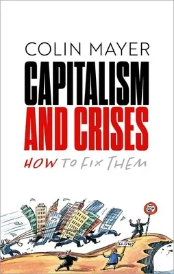 Capitalismo y crisis: Cómo solucionarlas - Capitalism and Crises: How to Fix Them