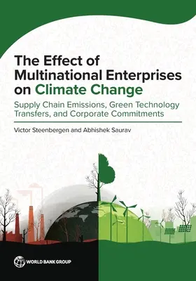 El efecto de las empresas multinacionales en el cambio climático: Emisiones de la cadena de suministro, transferencias de tecnología ecológica y compromisos empresariales - The Effect of Multinational Enterprises on Climate Change: Supply Chain Emissions, Green Technology Transfers, and Corporate Commitments