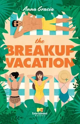 Las vacaciones de ruptura - The Breakup Vacation