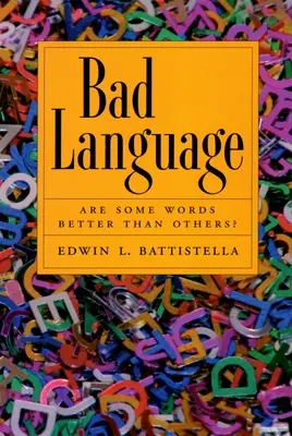 Malas lenguas: ¿Hay palabras mejores que otras? - Bad Language: Are Some Words Better Than Others?