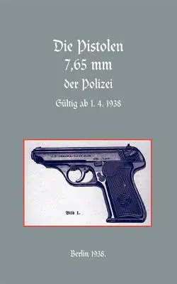 pistolas policiales de 7,65 mm - 7.65mm POLICE PISTOLS