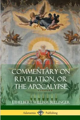 Comentario sobre el Apocalipsis - Commentary on Revelation, or the Apocalypse