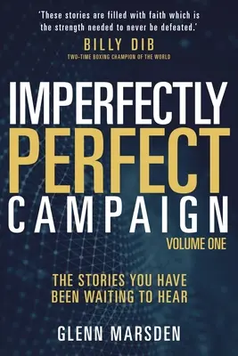 Campaña Imperfectamente Perfecta: Las historias que estabas esperando oír - Imperfectly Perfect Campaign: The Stories You Have Been Waiting To Hear