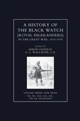 HISTORIA DE LA GUARDIA NEGRA EN LA GRAN GUERRA 1914-1918 Volumen Tres - HISTORY OF THE BLACK WATCH IN THE GREAT WAR 1914-1918 Volume Three
