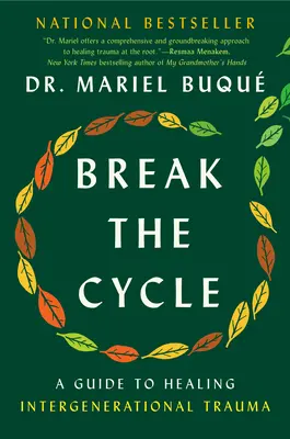 Rompe el ciclo: Una guía para curar el trauma intergeneracional - Break the Cycle: A Guide to Healing Intergenerational Trauma
