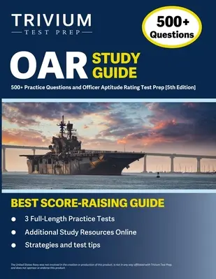 Guía de estudio OAR: Más de 500 preguntas de práctica y preparación para el examen de calificación de aptitud para oficiales [5ª edición] - OAR Study Guide: 500+ Practice Questions and Officer Aptitude Rating Test Prep [5th Edition]